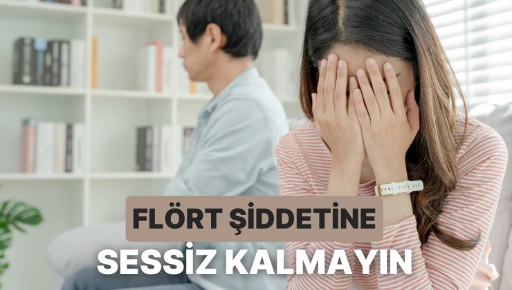 Flört Şiddetine Maruz Kaldığınızı Nasıl Anlarsınız?